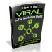 How To Go Viral In The Marketing World - PDF Ebook